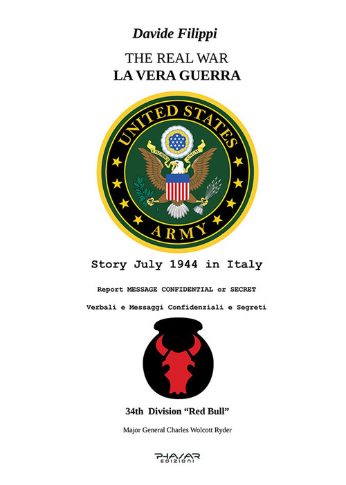 La vera guerra. Verbali e messaggi confidenziali e segreti-The real war. Ediz. bilingue