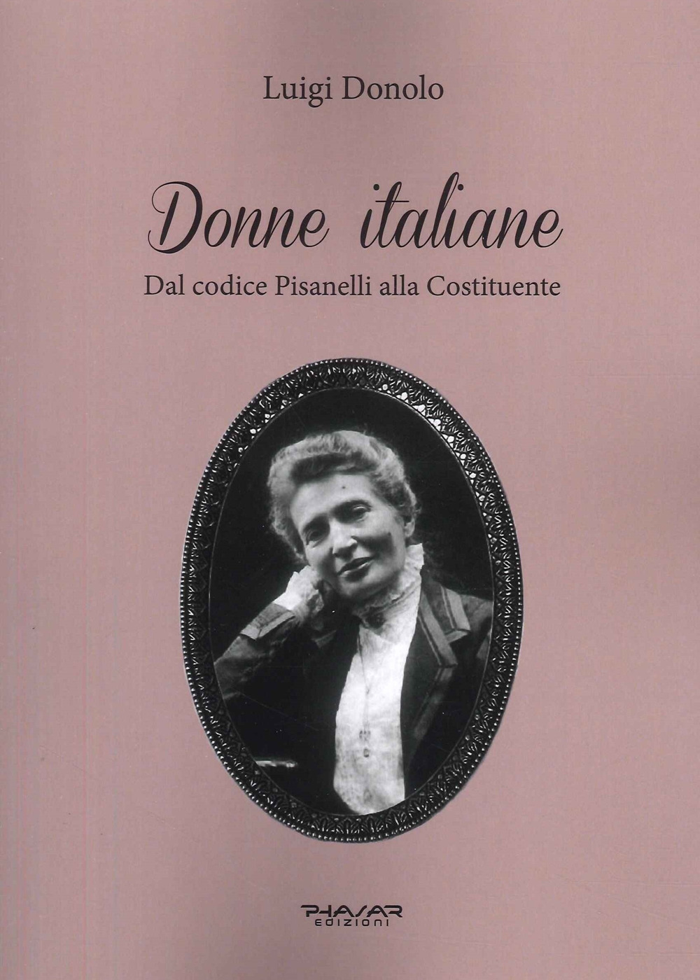 Donne italiane. Dal Codice Pisanelli alla Costituente
