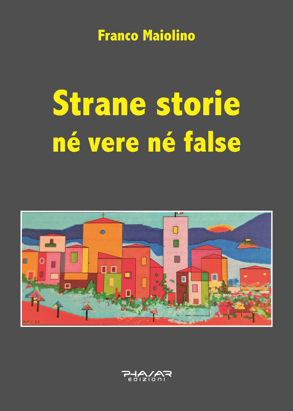 Strane storie né vere né false