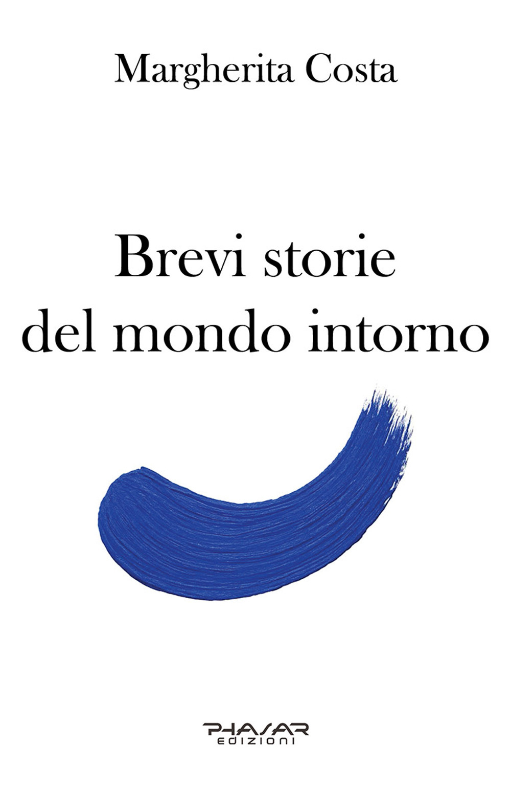 Brevi storie del mondo intorno