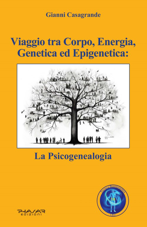 Viaggio tra corpo, energia, genetica ed epigenetica: la psicogenealogia