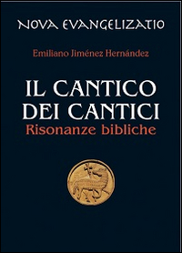 Il Cantico dei cantici. Risonanze bibliche