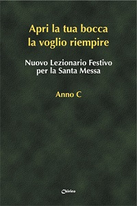 Nuovo lezionario festivo per la santa messa. Anno C. «Apri la tua bocca la voglio riempire»