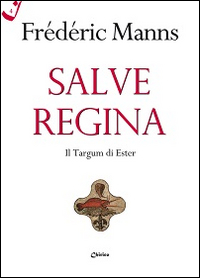 Salve regina. Il Targum di Ester