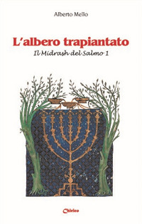 L'albero trapiantato. Il Midrash del Salmo 1