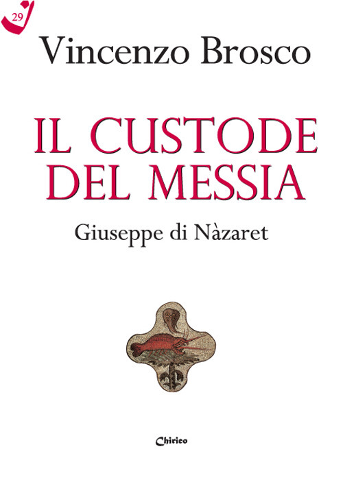 Il custode del Messia. Giuseppe di Nàzaret