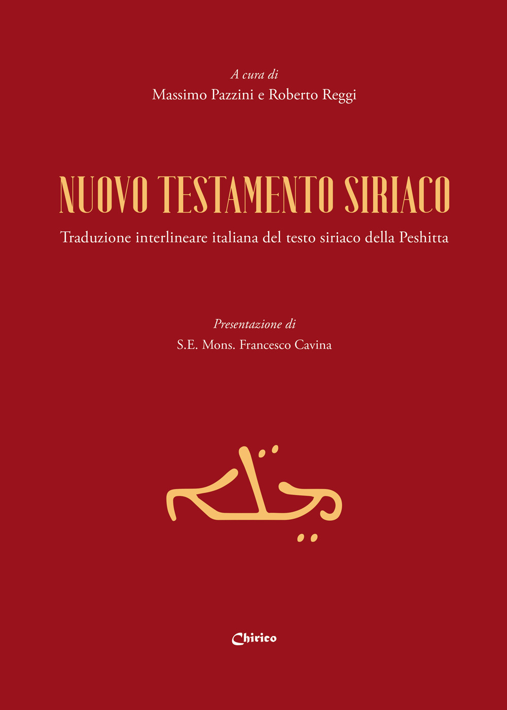 Nuovo testamento siriaco. Traduzione interlineare italiana del testo siriaco della Peshitta