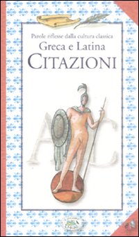 Parole riflesse dalla cultura classica greca e latina. Citazioni