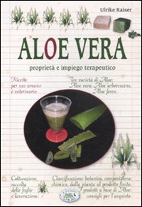 Aloe vera. Proprietà e impiego terapeutico