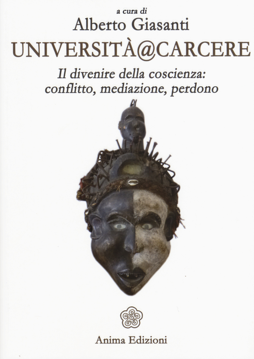 Università@carcere. Il divenire della coscienza: conflitto, mediazione, perdono