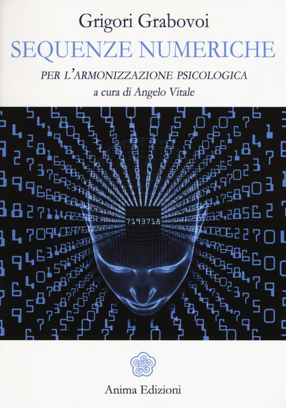 Sequenze numeriche per l'armonizzazione psicologica. Vol. 1