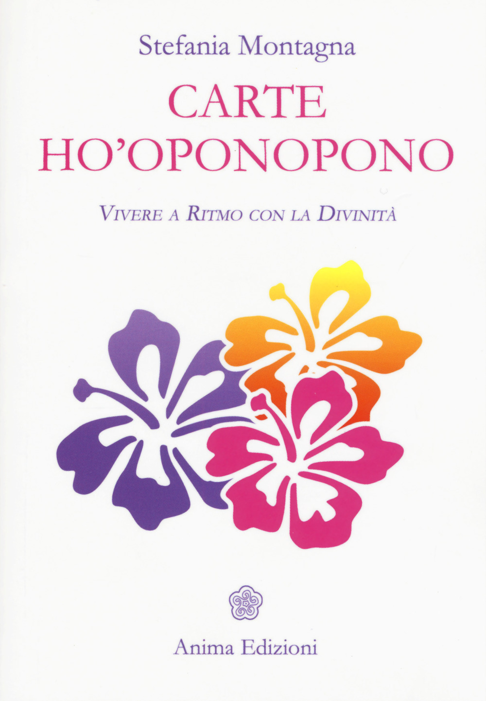 Carte Ho'oponopono. Vivere a ritmo con la divinità. Con 70 Carte