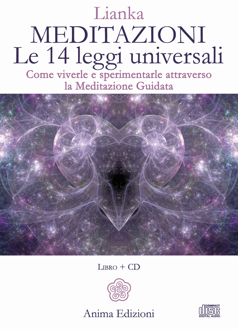 Meditazioni. Le 14 leggi universali. Come viverle e sperimentale attraverso la meditazione guidata. Con 2 CD-Audio