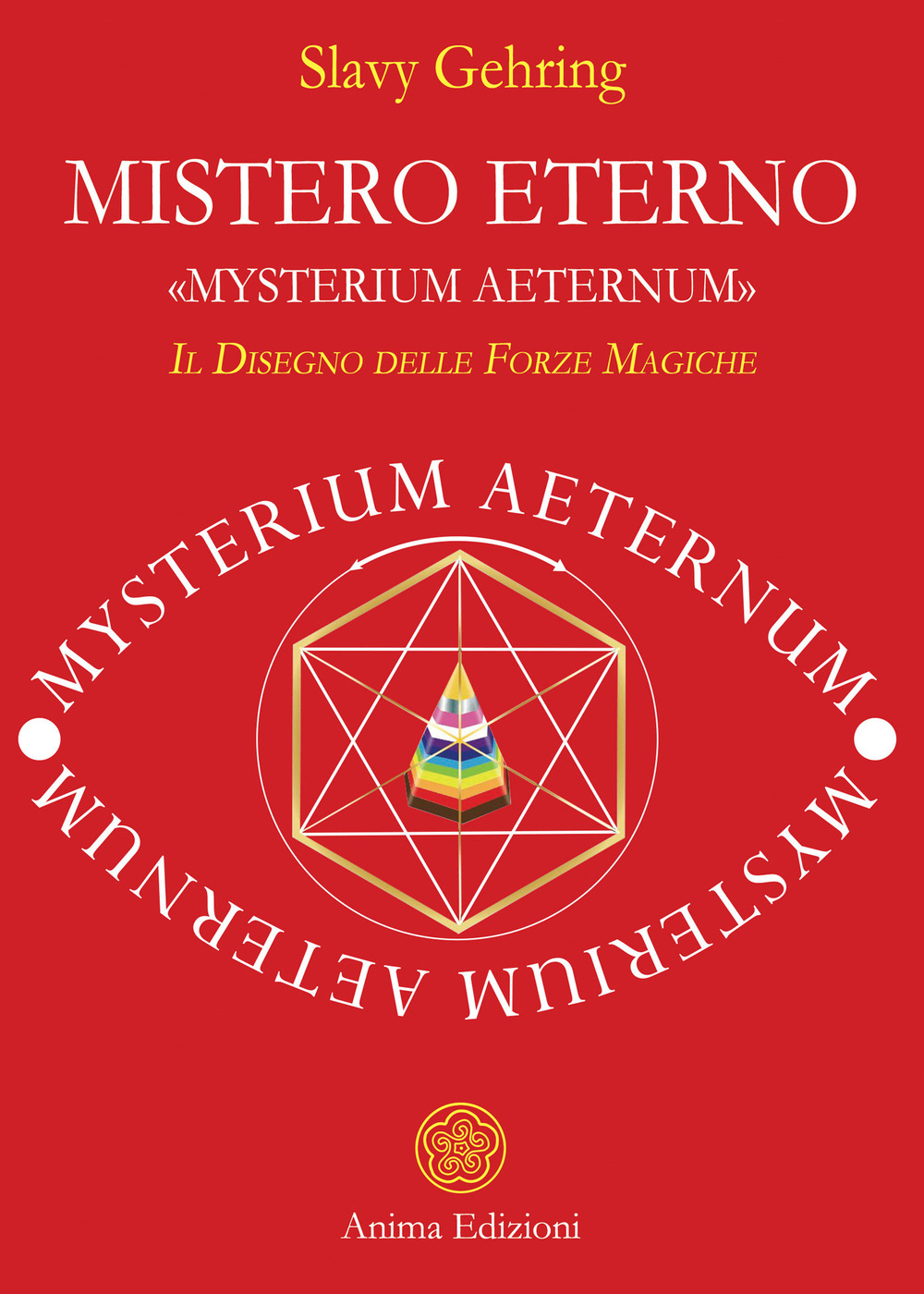 Mistero eterno. «Mysterium aeternum». Il disegno delle forze magiche