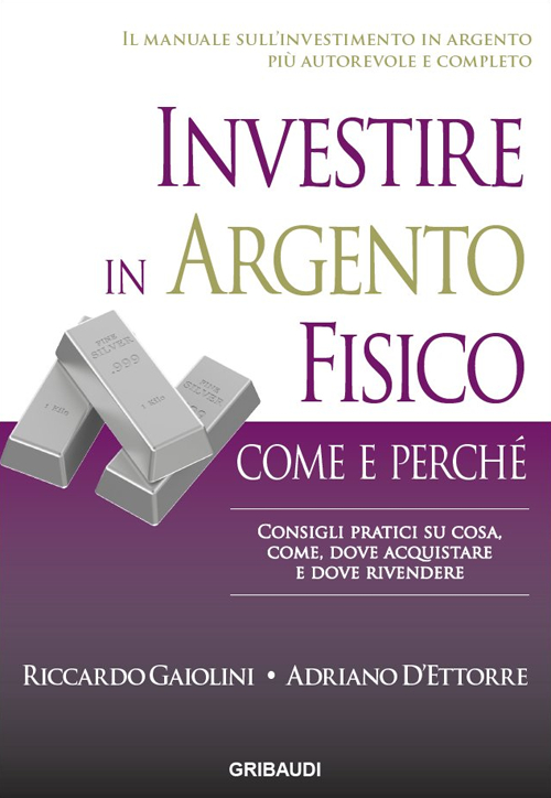 Investire in argento fisico. Consigli pratici su cosa, come, dove acquistare e dove rivendere