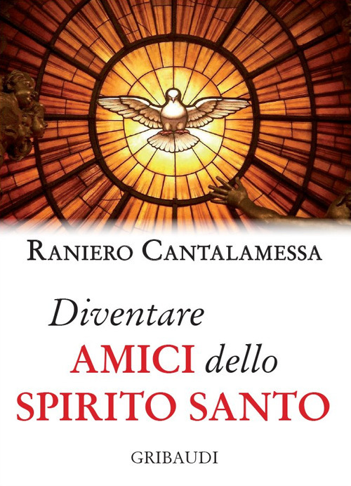 Diventare amici dello Spirito Santo