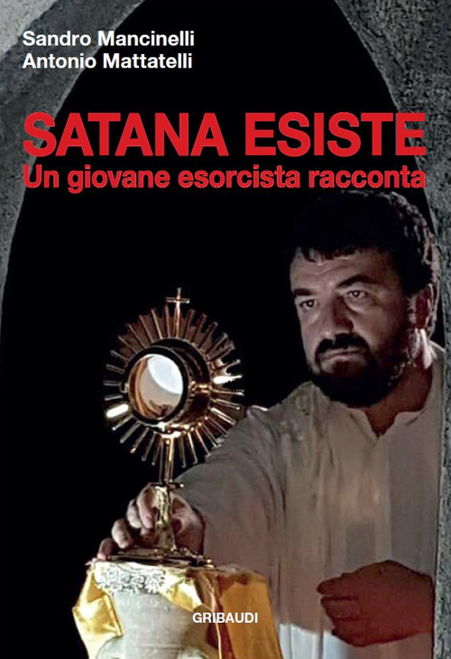 Satana esiste. Un giovane esorcista racconta