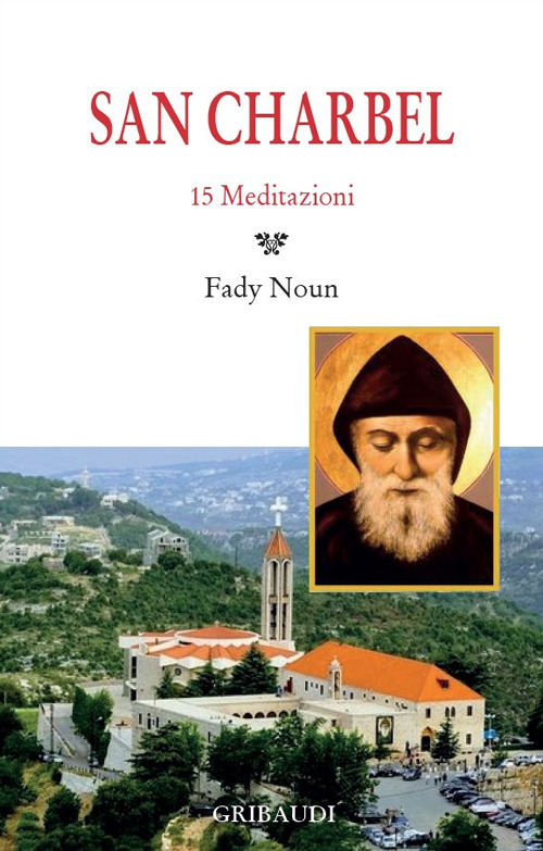 San Charbel. 15 meditazioni