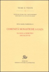 Comunità monastiche a Gaza. Da Isaia a Doroteo (secoli IV-VI)