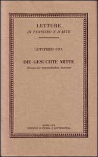 Die gesuchte Mitte. Skizzen zur österreichischen Literatur