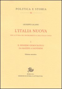 L'Italia nuova. Per la storia del Risorgimento e dell'Italia unita. Vol. 1: Il pensiero democratico da Mazzini a Salvemini