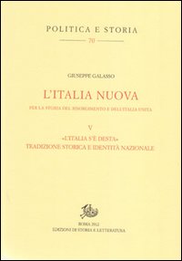 L'Italia nuova per la storia del Risorgimento e dell'Italia unita. Vol. 5: «L'Italia s'è desta». Tradizione storica e identità nazionale