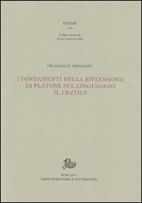 I fondamenti della riflessione di Platone sul linguaggio: il Cratilo