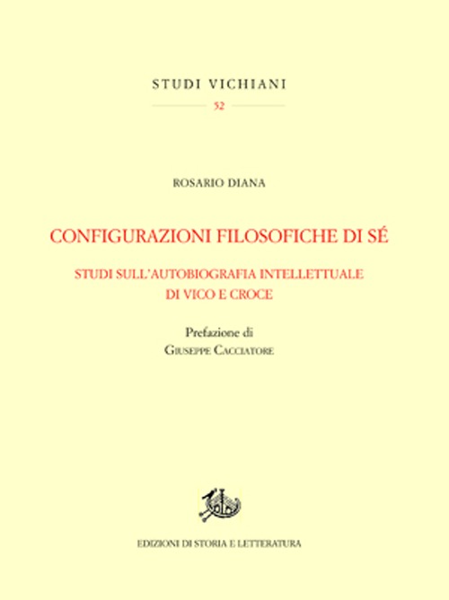 Configurazioni filosofiche di sé. Studi sull'autobiografia intellettuale di Vico e Croce