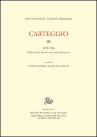 Carteggio. Vol. 3: 1922-1956. Dalla grande guerra al secondo dopoguerra