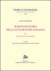 Scritti di storia della letteratura italiana. Vol. 4: Recensioni e altri scritti