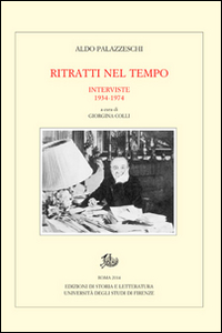 Ritratti nel tempo. Interviste 1934-1974