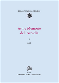 Atti e memorie dell'Arcadia (2015). Vol. 4