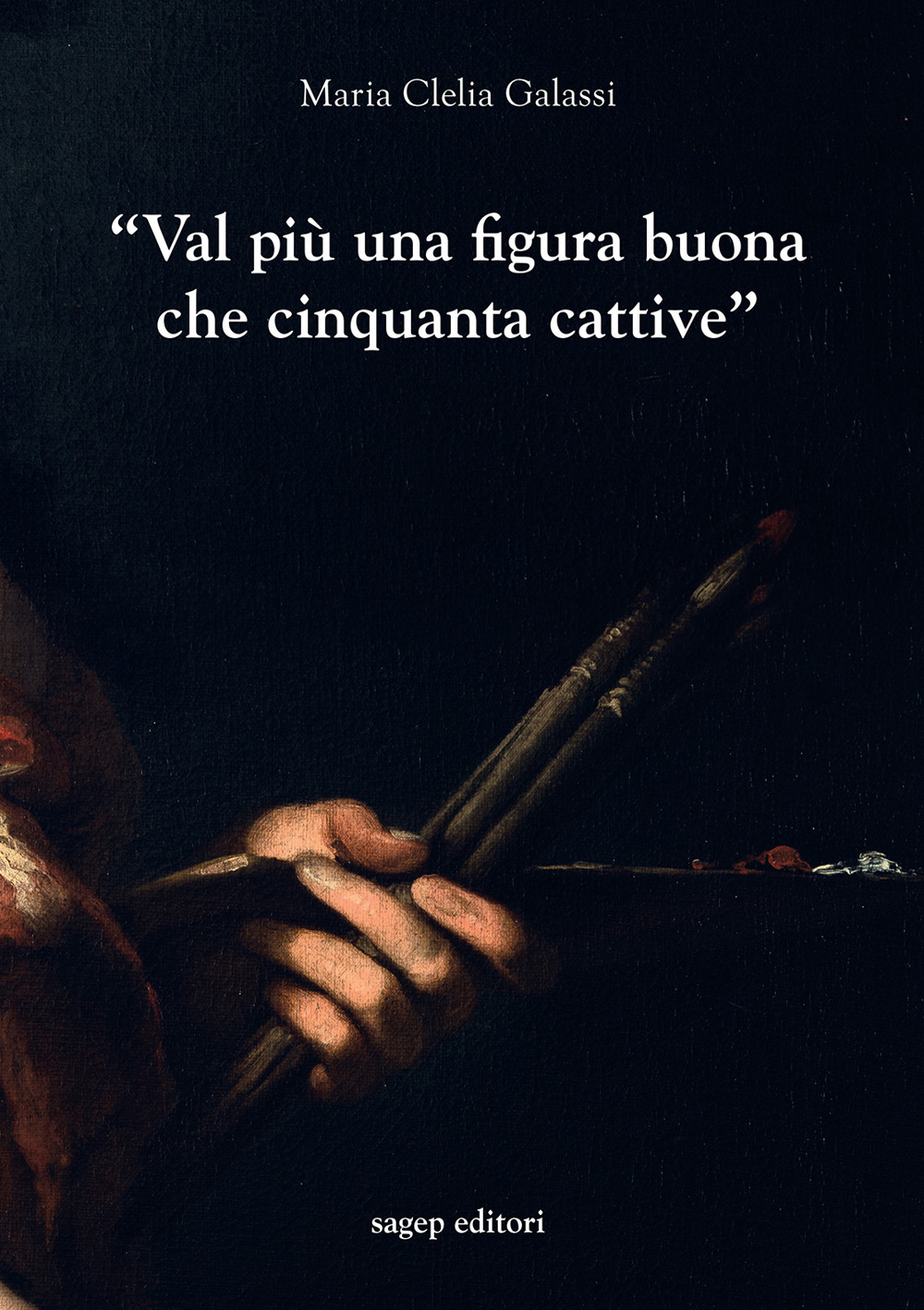 «Val più una figura buona che cinquanta cattive». Indagini sulla professione del pittore a Genova nel primo Seicento