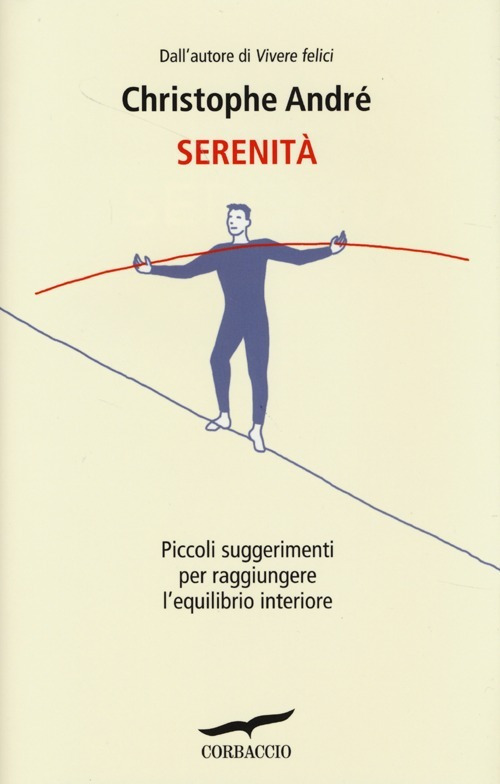 Serenità. Piccoli suggerimenti per raggiungere l'equilibrio interiore