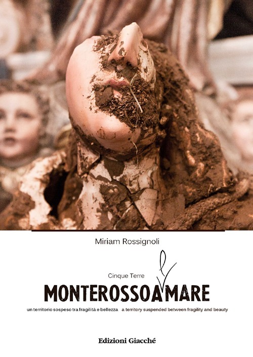 MonterossoAmare. Cinque Terre: un territorio sospeso tra fragilità e bellezza. Ediz. italiana e inglese