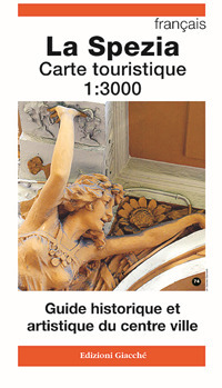 La Spezia Carte touristique 1:30.000. Guide historique et artistique du centre ville