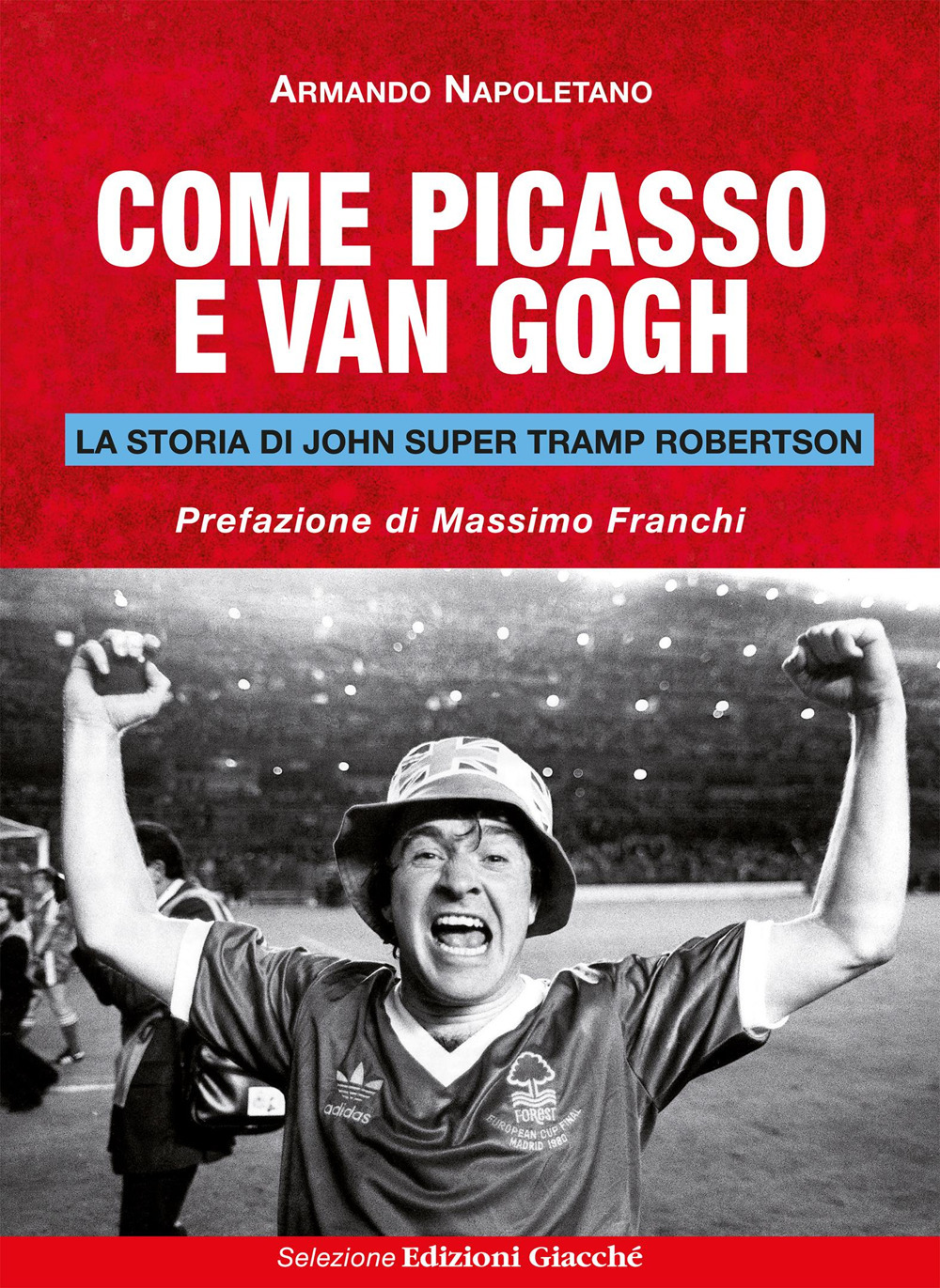 Come Picasso e Van Gogh. La storia di John Super Tramp Robertson