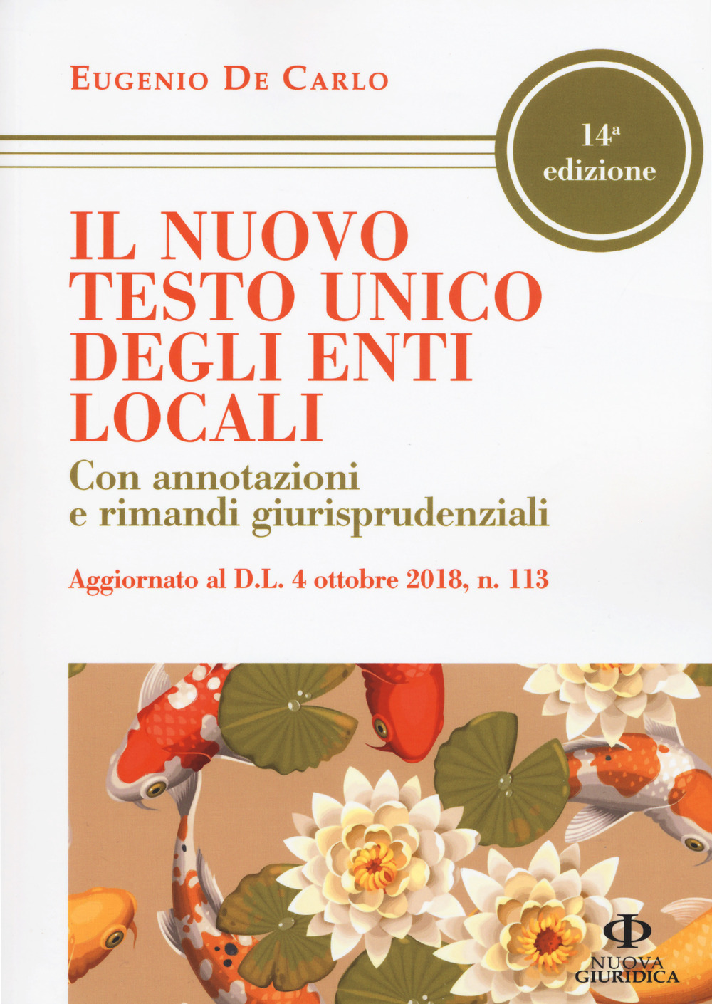 Il nuovo testo unico degli enti locali. Con annotazioni e rimandi giurisprudenziali