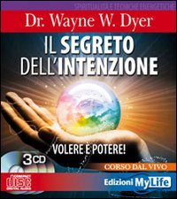 Il segreto dell'intenzione. Volere è potere! Con 3 CD Audio