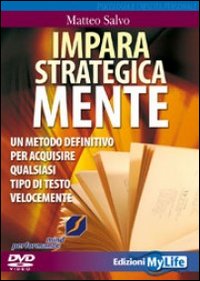 Impara strategicamente. Un metodo definitivo per acquisire qualsiasi tipo di testo velocemente. DVD