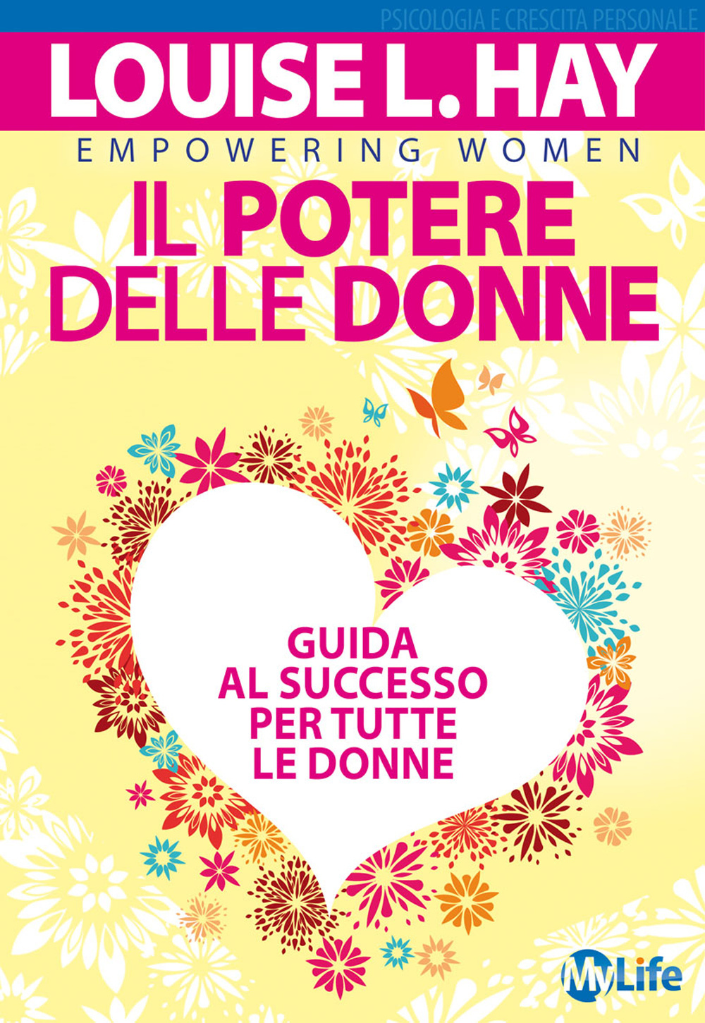 Il potere delle donne. Guida al successo per tutte le donne