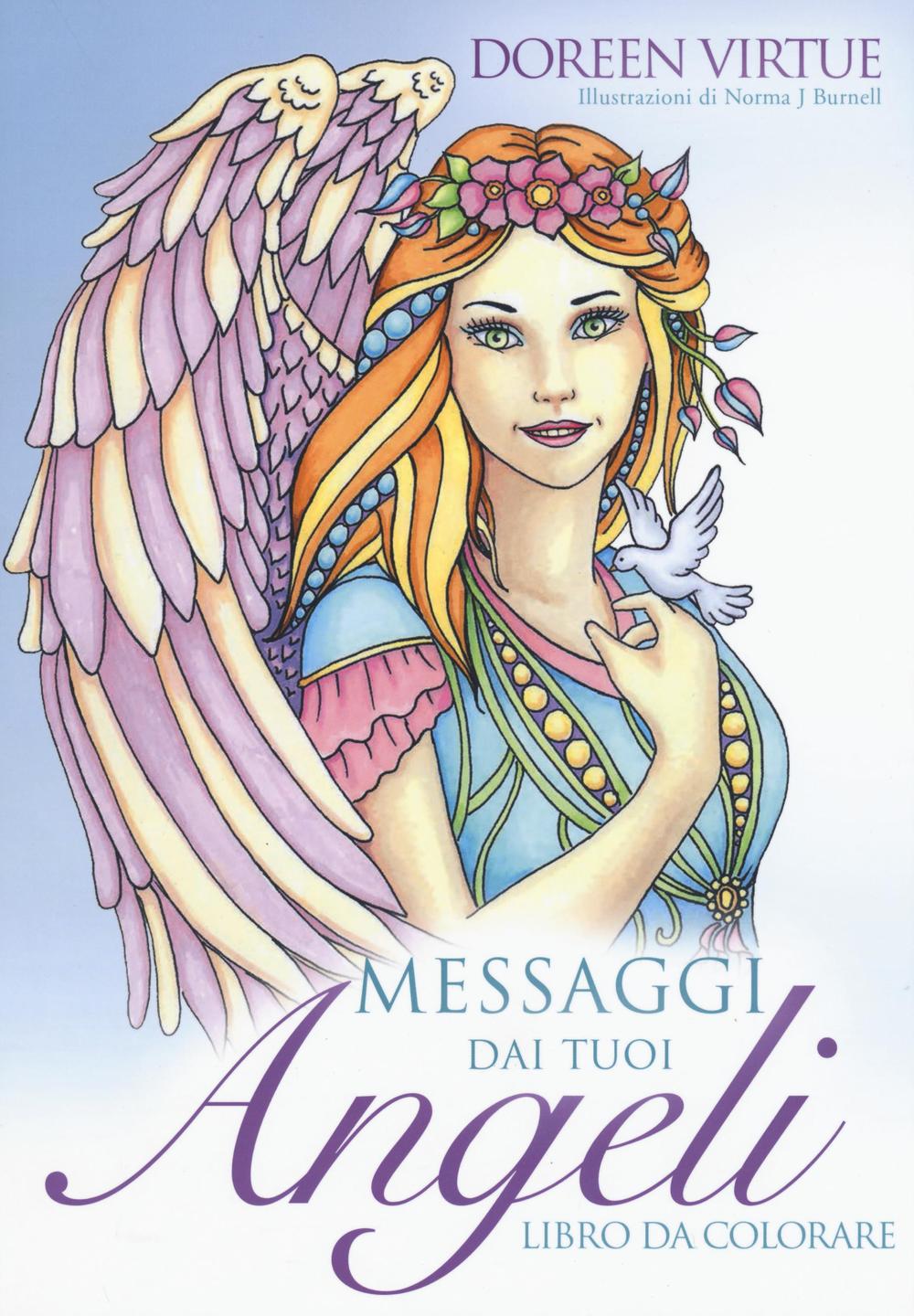 Messaggi dai tuoi angeli. Libro da colorare