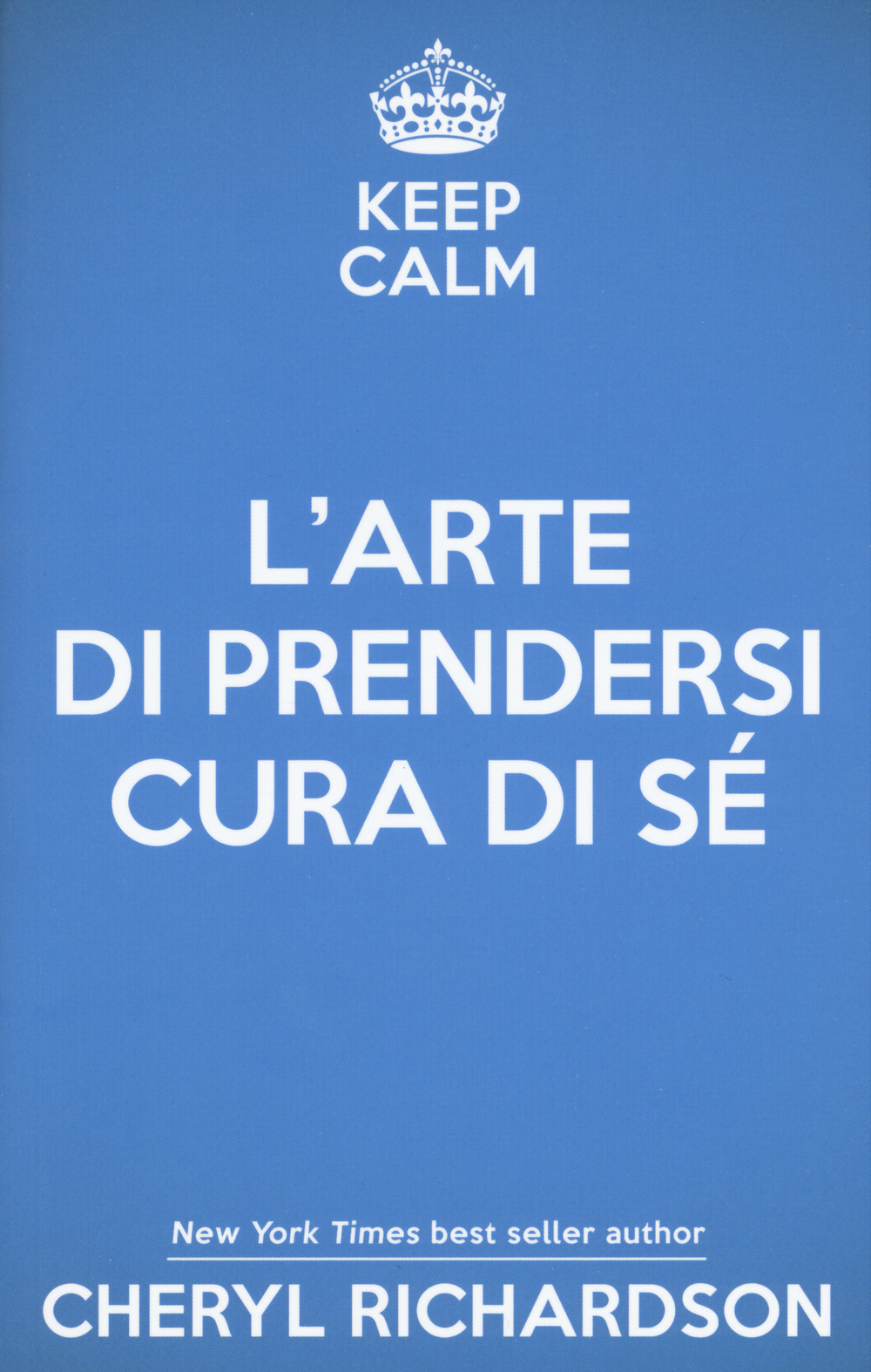 L'arte di prendersi cura di sé. Come trasformare la propria vita un mese alla volta