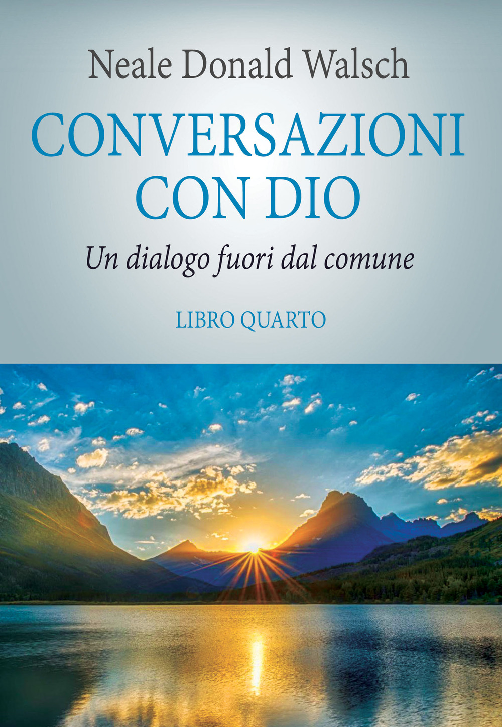 Conversazioni con Dio. Il risveglio della specie. Vol. 4