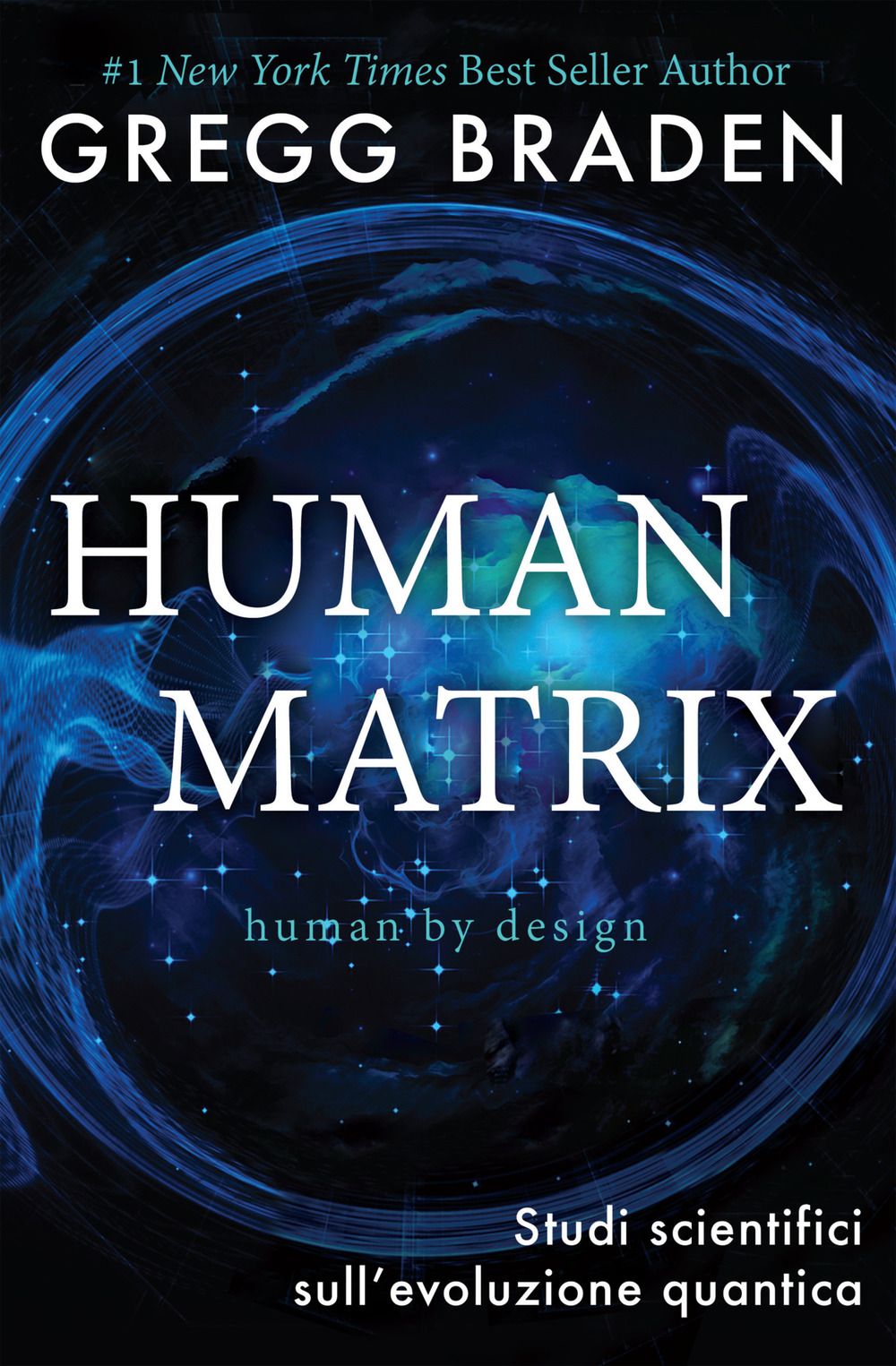 Human matrix. Studi scientifici sull'evoluzione quantica