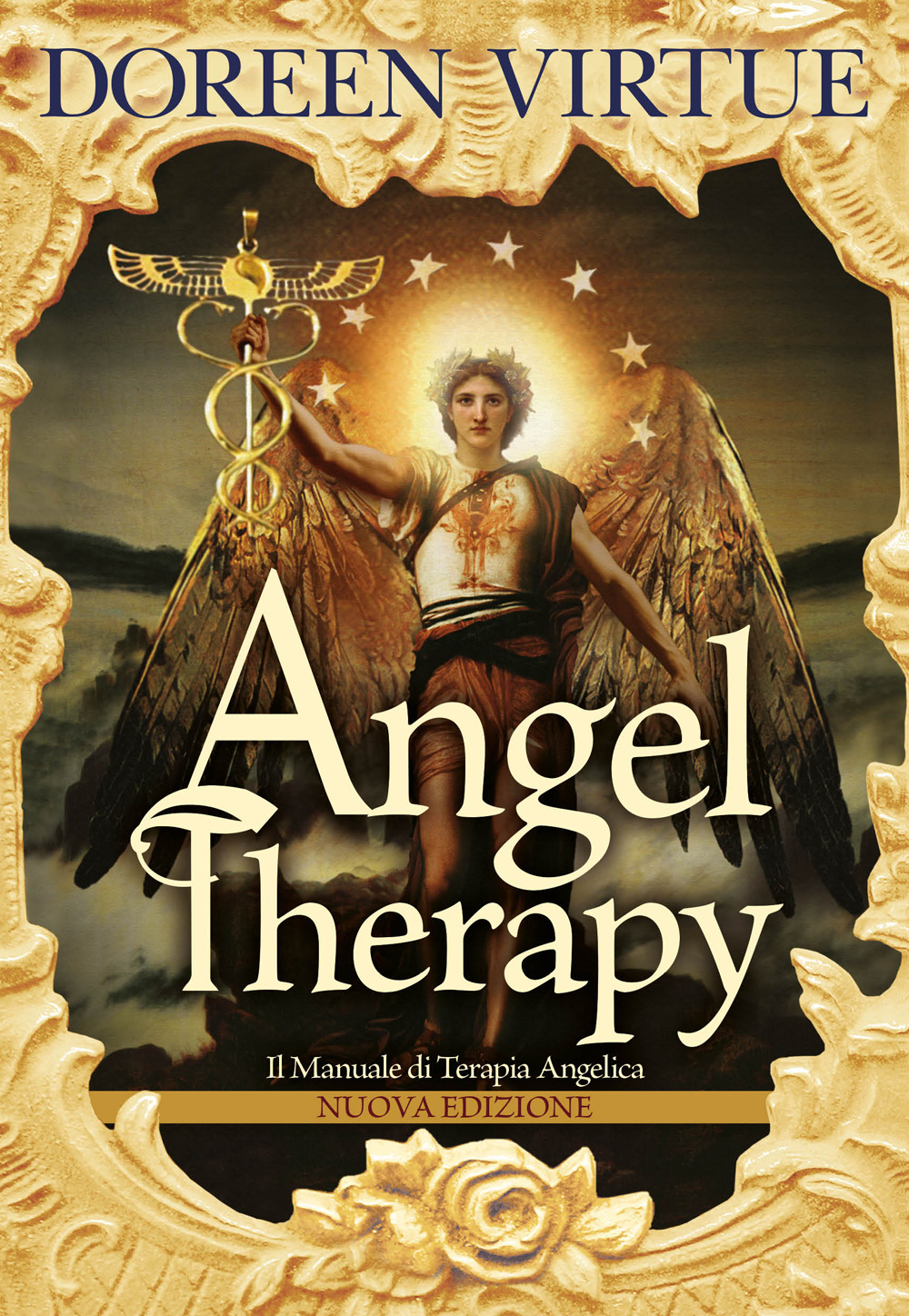 Angel Therapy. Il manuale di terapia angelica. Nuova ediz.