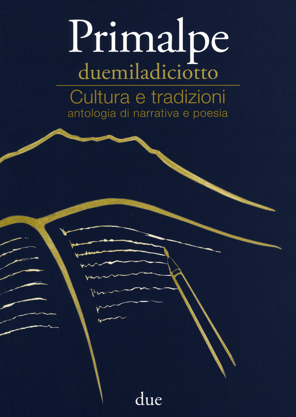 Primalpe duemiladiciotto. Cultura e tradizioni