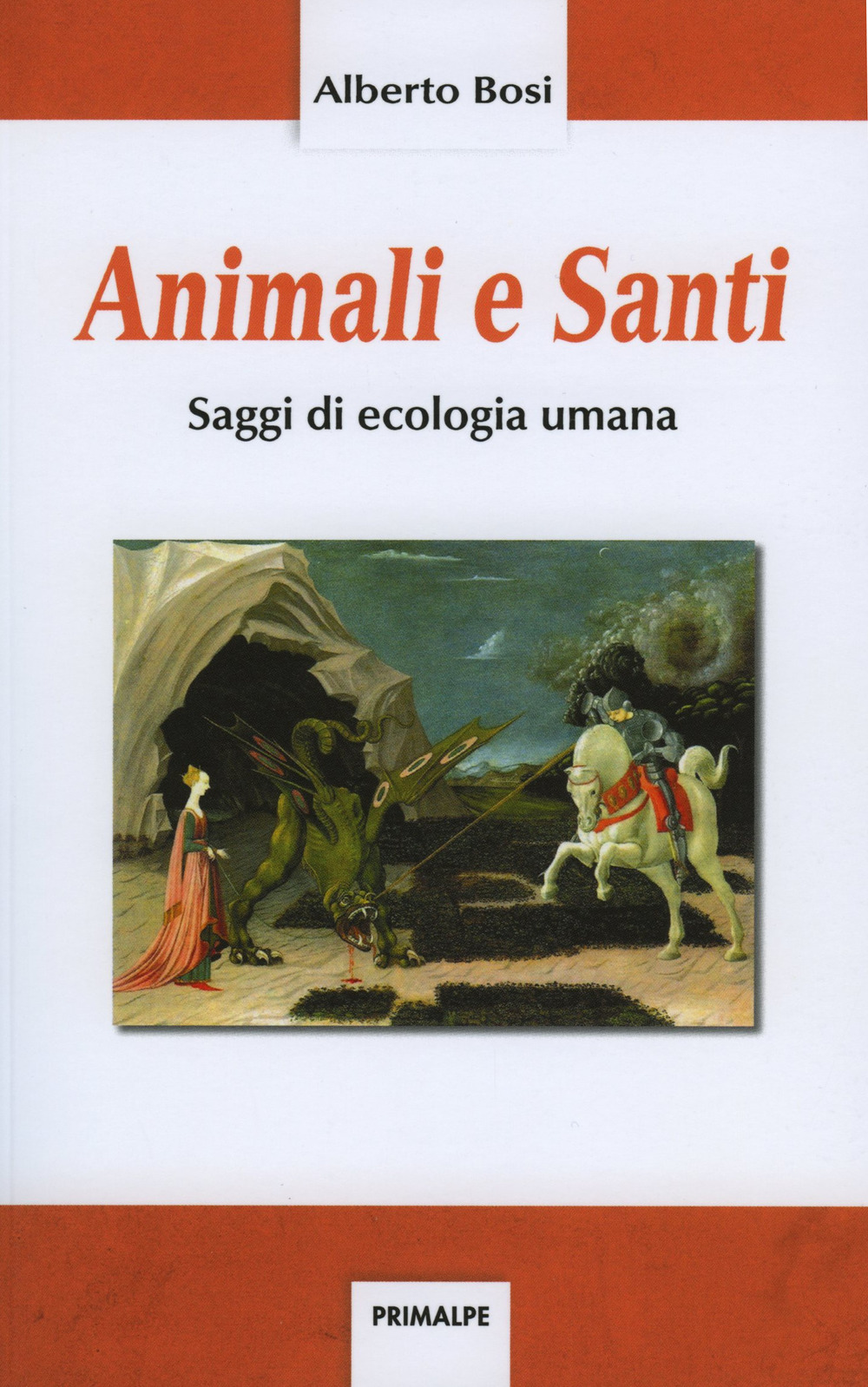 Animali e santi. Saggi di ecologia umana