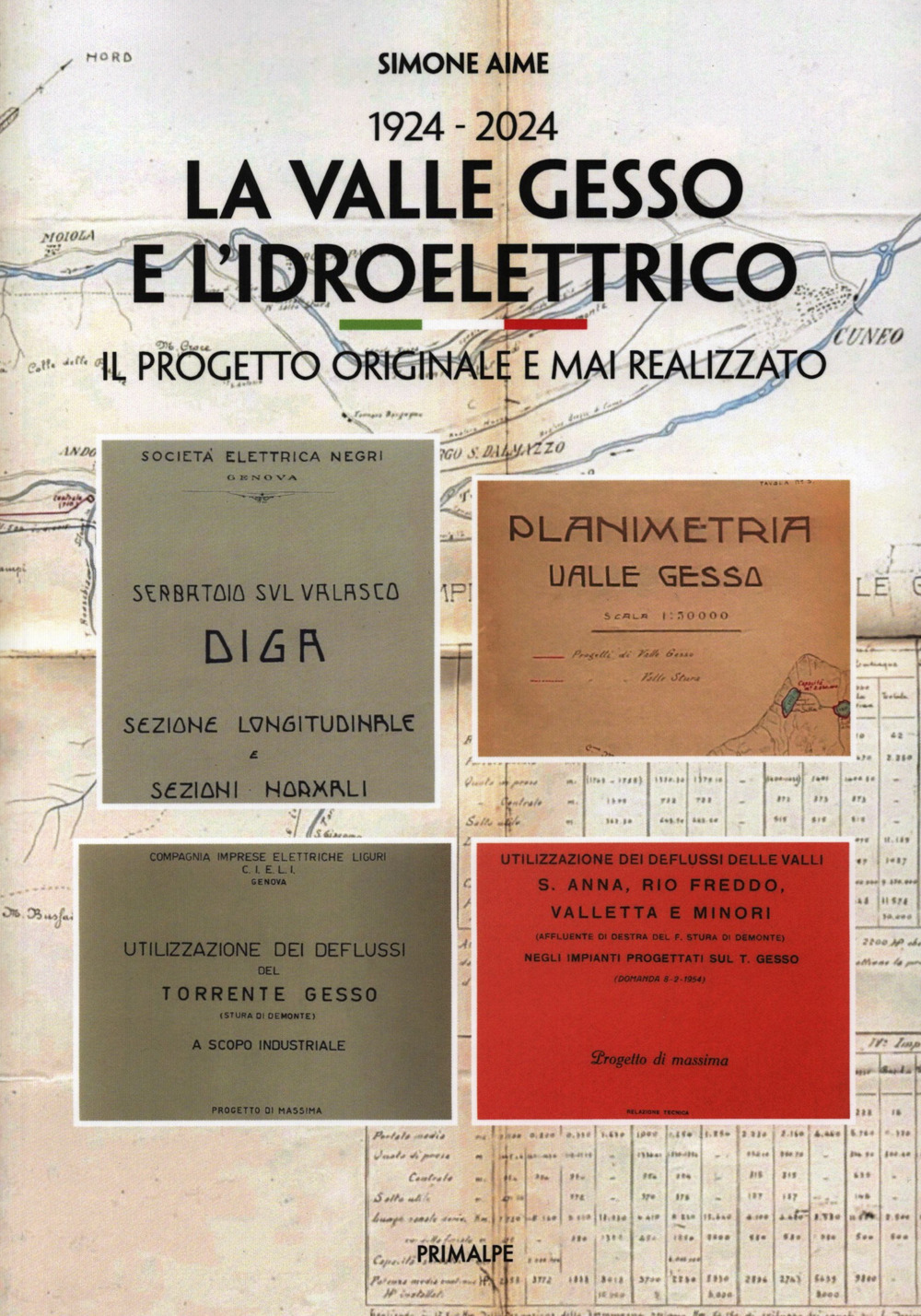 1924-2024. La valle Gesso e l'idroelettrico. Il progetto originale e mai realizzato