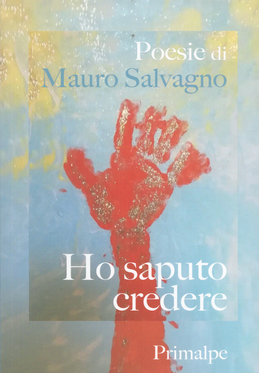 Ho saputo credere